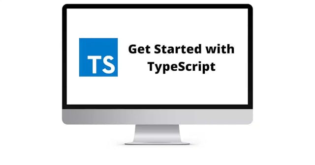Get Started with TypeScript